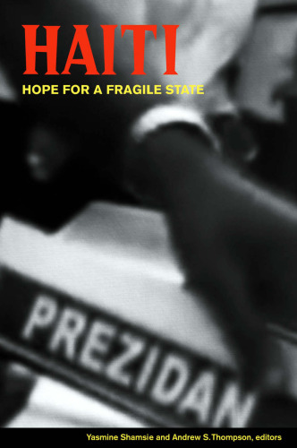 Haiti: Hope for a Fragile State (Studies in International Governance)