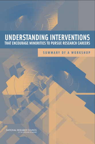 Understanding Interventions That Encourage Minorities to Pursue Research Careers: Summary of a Workshop