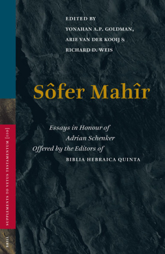 Sofer Mahir: Essays in Honour of Adrian Schenker Offered by the Editors of Biblia Hebraica Quinta (Supplements to Vetus Testamentum, V. 110)