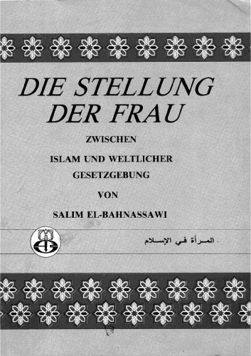 Die Stellung der Frau zwischen Islam und weltlicher Gesetzgebung