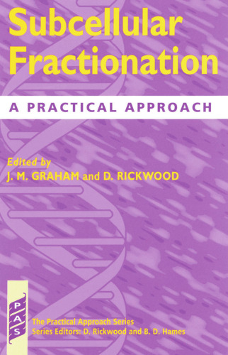 Subcellular Fractionation: A Practical Approach (Practical Approach Series)