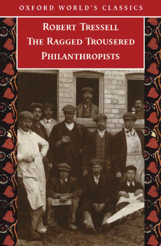 The Ragged Trousered Philanthropists (Oxford World's Classics)