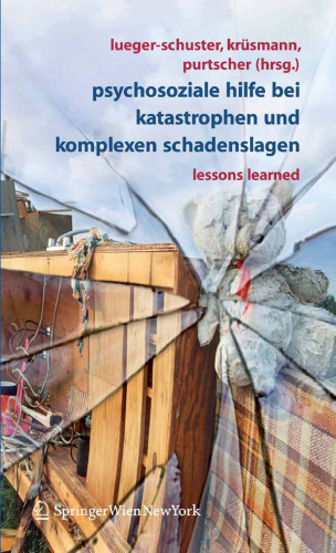 Psychosoziale Hilfe bei Katastrophen und komplexen Schadenslagen: Lessons Learned