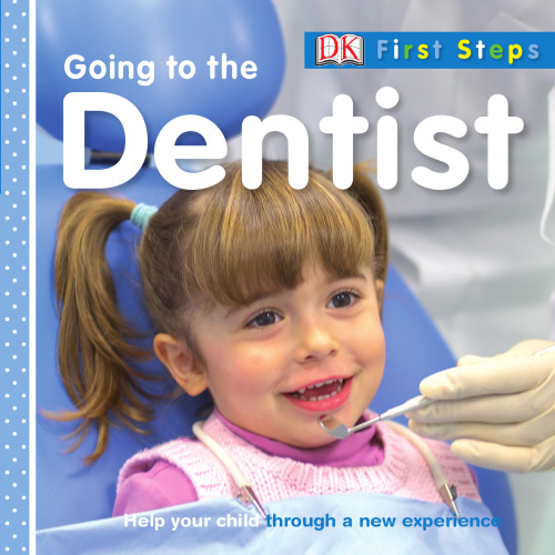 Going to the Dentist (First Steps)