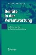 Beiräte in der Verantwortung: Aufsicht und Rat in Familienunternehmen