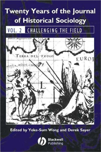 Twenty Years of the Journal of Historical Sociology: Volume 2: Challenging the Field