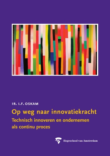 Op weg naar Innovatiekracht: Technisch innoveren en ondernemen als continu Proces