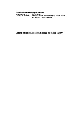 Latent Inhibition and Conditioned Attention Theory (Problems in the Behavioural Sciences)