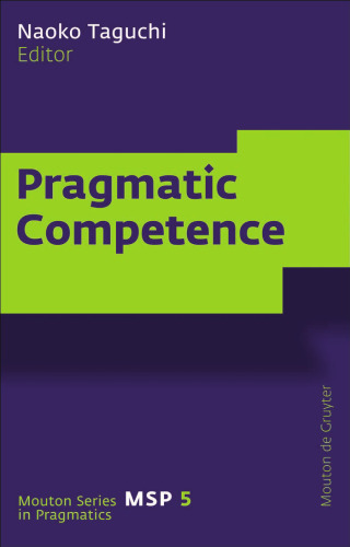 Pragmatic Competence (Mouton Series in Pragmatics)