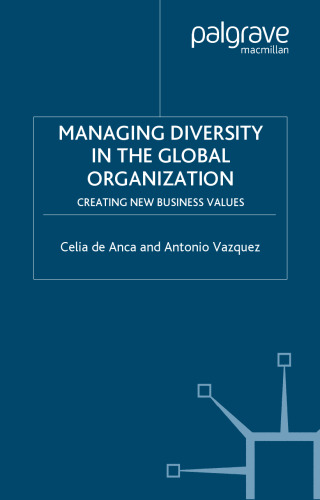 Managing Diversity in the Global Organization: Creating New Business Values