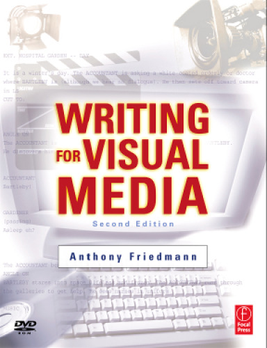 Writing for Visual Media, Second Edition