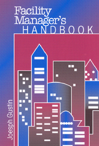 The Facility Manager's Handbook