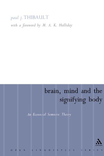 Brain, Mind and the Signifying Body (Open Linguistics)