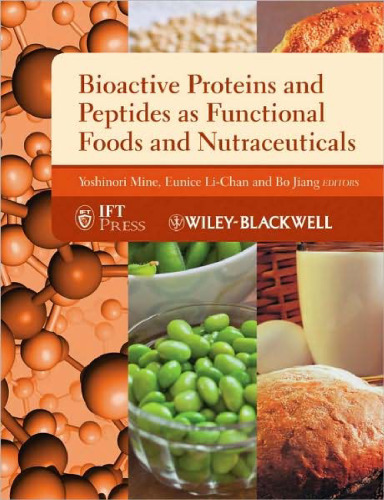 Bioactive Proteins and Peptides as Functional Foods and Nutraceuticals (Institute of Food Technologists Series)