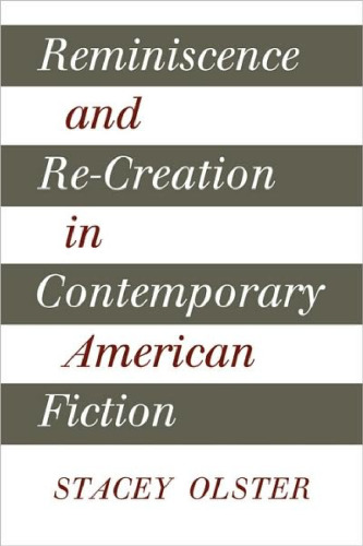 Reminiscence and Re-creation in Contemporary American Fiction