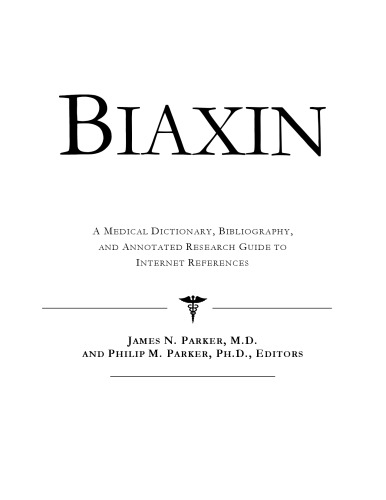 Biaxin - A Medical Dictionary, Bibliography, and Annotated Research Guide to Internet References