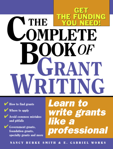 The Complete Book of Grant Writing: Learn to Write Grants Like a Professional