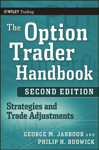 The Option Trader Handbook: Strategies and Trade Adjustments, Second Edition