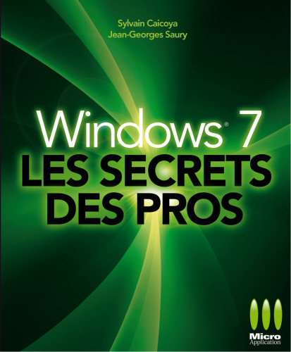 Windows 7, Les secrets des pros