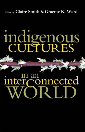 Indigenous Cultures in an Interconnected World (Australian Fulbright papers)