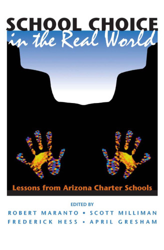 School Choice in the Real World: Lessons from Arizona Charter Schools