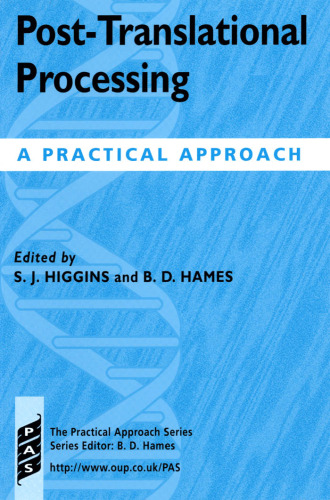 Post-Translational Processing: A Practical Approach (The Practical Approach Series, 203)