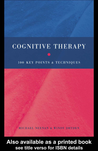 Cognitive Therapy: 100 Key Points and Techniques