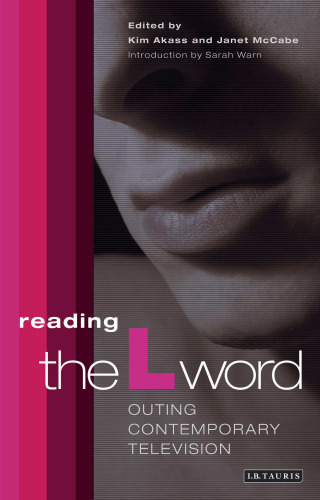 Reading The L Word: Outing Contemporary Television (Reading Contemporary Television)