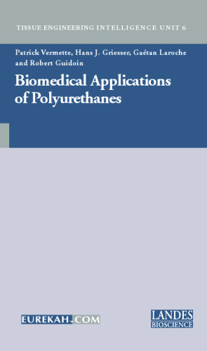 Biomedical Applications of Polyurethanes (Tissue Engineering Intelligence Unit)