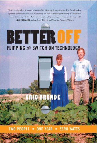 Better Off: Flipping the Switch on Technology