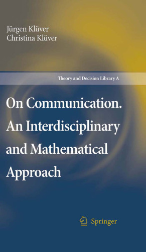 On Communication. An Interdisciplinary and Mathematical Approach