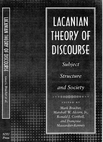 Lacanian Theory of Discourse: Subject, Structure, and Society