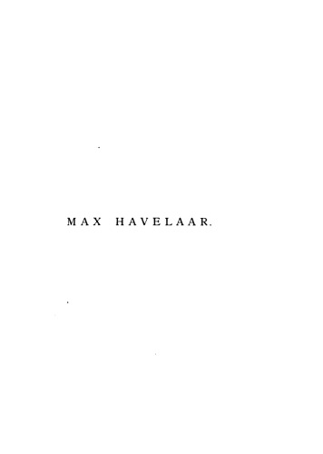 Max Havelaar: Or the Coffee Auctions of the Dutch Trading Company