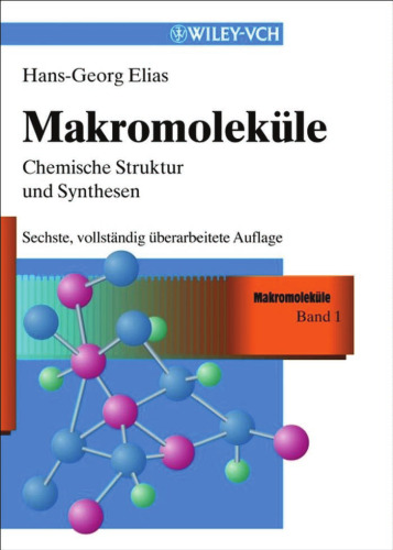 Makromolekule, 6. Auflage, Band 1: Chemische Struktur und Synthesen