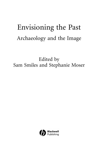 Envisioning the Past: Archaeology and the Image (New Interventions in Art History)