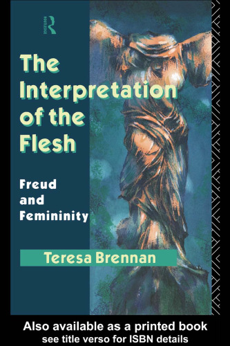 The Interpretation of the Flesh: Freud and Femininity