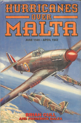 Hurricanes over Malta: June 1940 - April 1942