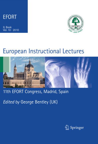 European Instructional Lectures: Volume 10, 2010; 11th EFORT Congress, Madrid, Spain