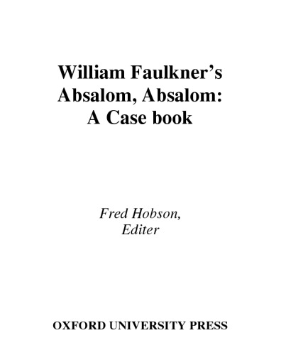 William Faulkner's Absalom, Absalom!: A Casebook (Casebooks in Criticism)