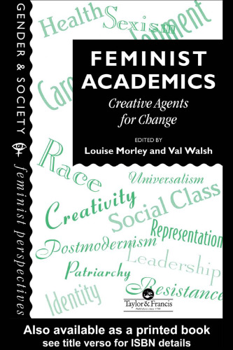 Feminist Academics: Creative Agents For Change (Gender and Society)