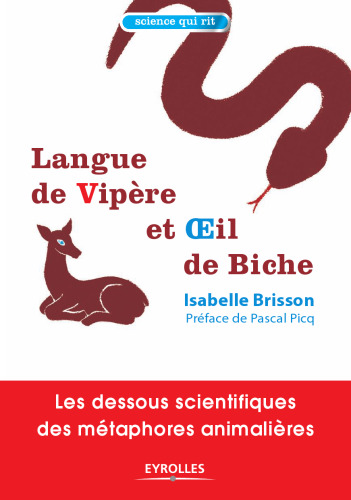 Langue de vipere et oeil de biche : Les dessous scientifiques des metaphores animalieres