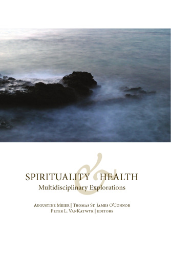 Spirituality and Health: Multidisciplinary Explorations