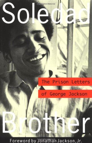 Soledad Brother: The Prison Letters of George Jackson