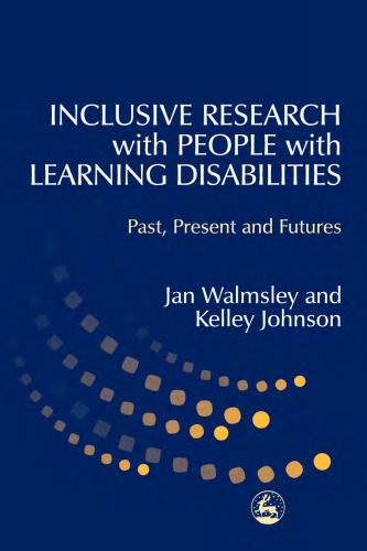 Inclusive Research With People With Learning Disabilities: Past, Present, and Futures