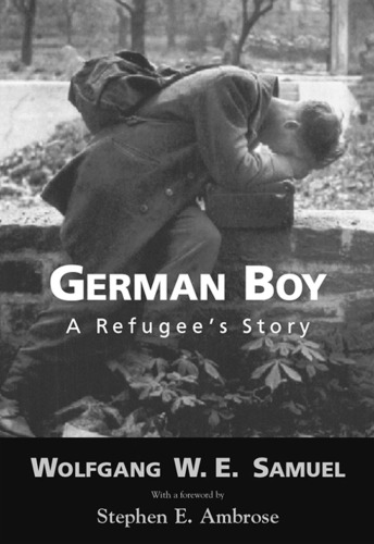 German Boy: A Refugee’s Story (Willie Morris Books in Memoir and Biography)