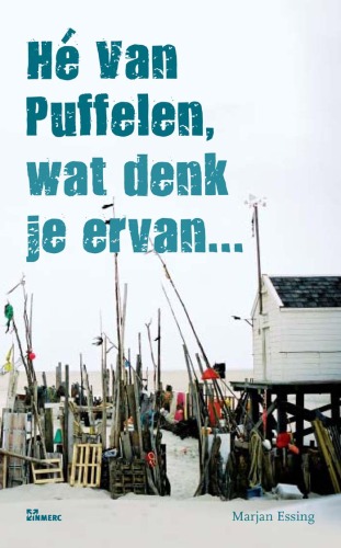 He Van Puffelen, wat denk je ervan...