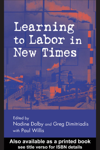 Learning to Labor in New Times (Critical Social Thought)