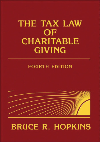 The Tax Law of Charitable Giving, 4th edition