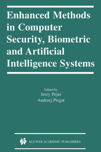 Enhanced Methods in Computer Security, Biometric and Artificial Intelligence Systems