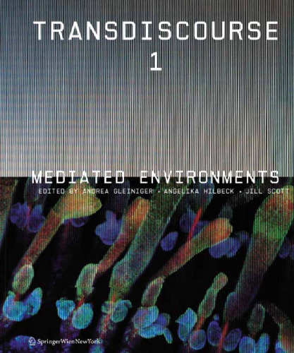 Transdiscourse 1: Mediated Environments